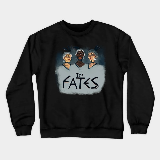 Everybody Meet The Fates Crewneck Sweatshirt by PiecesOfCait